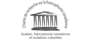 Chaire de recherche « Québec, francophonie canadienne et mutations culturelles »